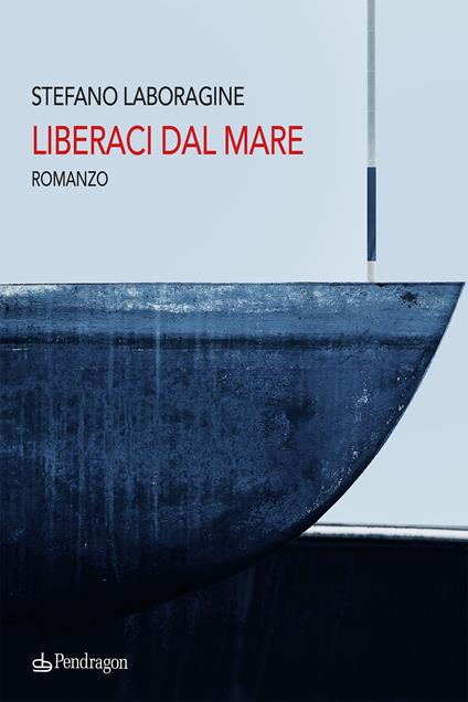 Liberaci dal mare - Stefano Laboragine - copertina
