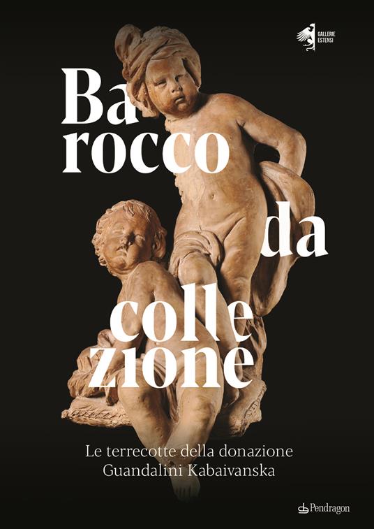 Barocco da collezione. Le terrecotte della donazione Guandalini Kabaivanska. Ediz. a colori - copertina