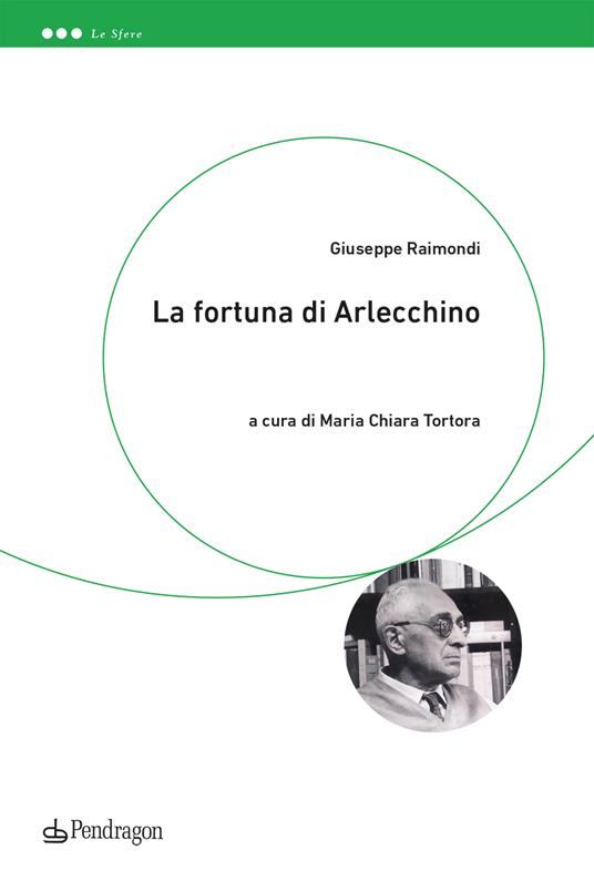 La fortuna di Arlecchino - Giuseppe Raimondi - copertina
