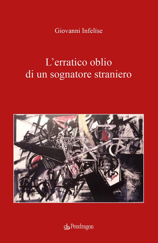 L'erratico oblio di un sognatore straniero - Giovanni Infelíse - copertina