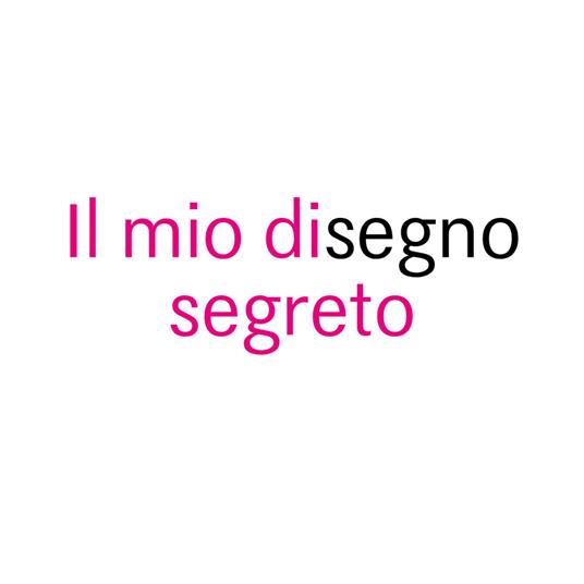 Il mio disegno segreto. Ediz. a colori - Luisa Gardini - copertina