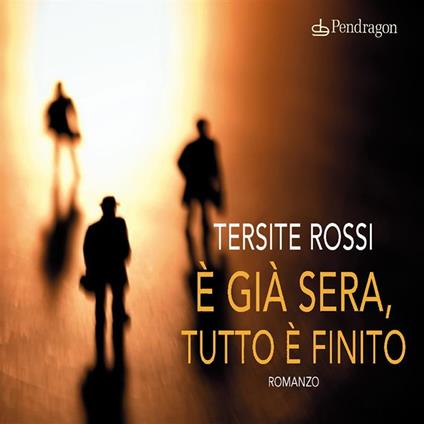 È già sera, tutto è finito