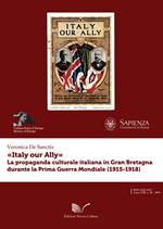 «Italy our Ally». La propaganda italiana in Gran Bretagna durante la prima guerra mondiale