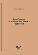 Italia, Turchia e il Mediterraneo orientale. 1923-1943