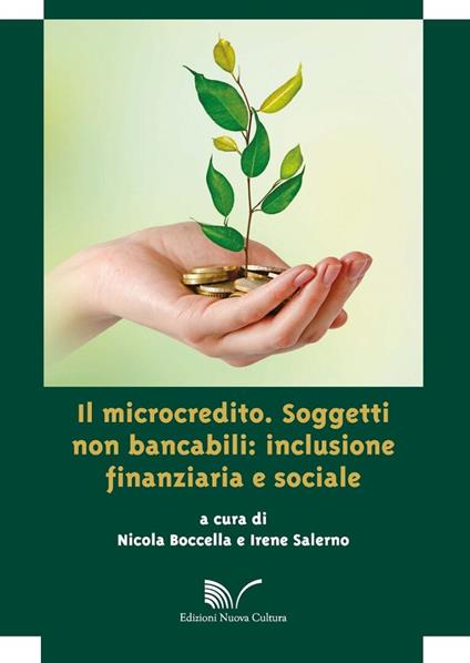 Il microcredito. Soggetti non bancabili: inclusione finanziaria e sociale - Nicola Boccella - copertina