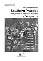 L' architettura delle città Southern Practice. Early works of an Italian architect. A conspectus. Vol. 1: Southern pPractice. Early works of an iItalian architect. A conspectus.