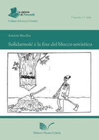 Solidarnosc e la fine del blocco sovietico - Antonio Macchia - copertina