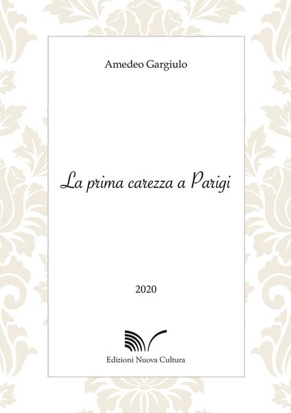 La prima carezza a Parigi - Amedeo Gargiulo - copertina