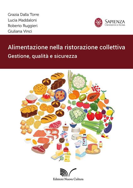 Alimentazione nella ristorazione collettiva. Gestione, qualità e sicurezza - Giuliana Vinci,Roberto Ruggieri,Lucia Maddaloni - copertina
