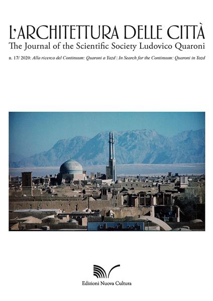 L' architettura delle città. The Journal of the Scientific Society Ludovico Quaroni (2020). Vol. 17: Alla ricerca del continuum: Quaroni a Yazd-In Search for the Continuum: Quaroni in Yazd. - copertina