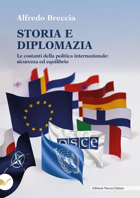 Storia e diplomazia. Le costanti della politica internazionale: sicurezza ed equilibrio - Alfredo Breccia - copertina