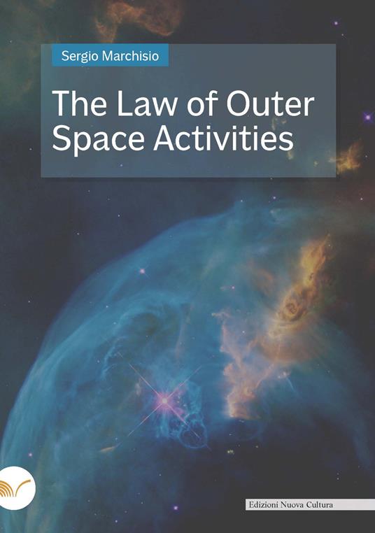 The law of outer space activities - Sergio Marchisio - copertina