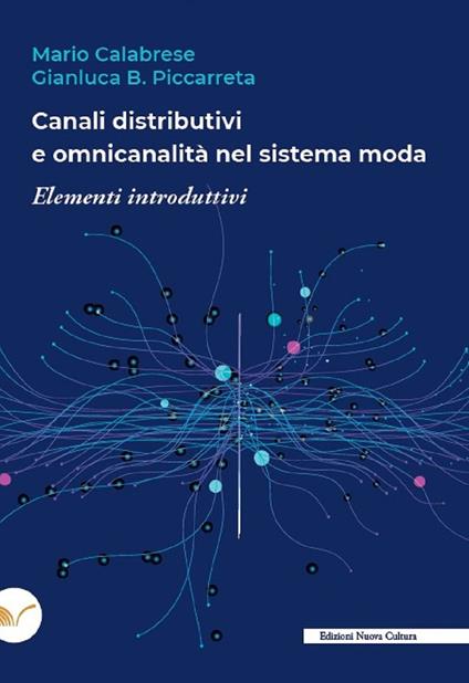Canali distributivi e omnicanalità nel sistema moda. Elementi introduttivi - Mario Calabrese,Gianluca Bruno Piccarreta - copertina
