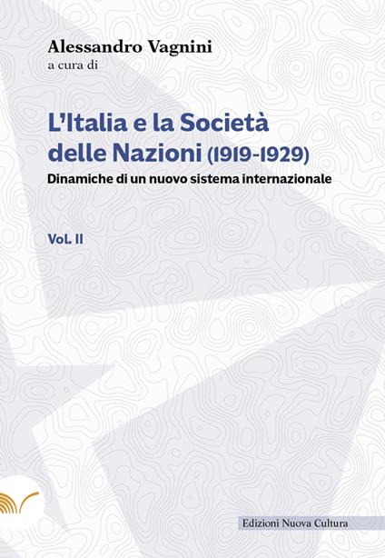 L' Italia e la Società delle Nazioni (1919-1929). Dinamiche di un nuovo sistema internazionale. Vol. 2 - copertina