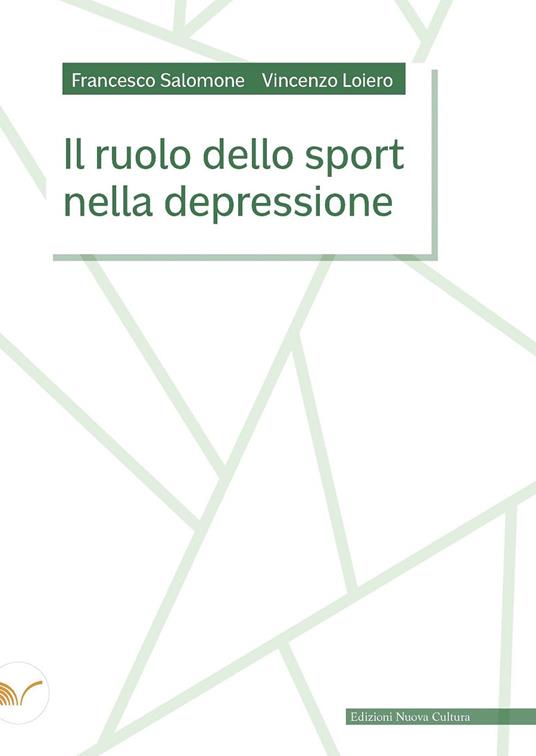 Il ruolo dello sport nella depressione - Vincenzo Loiero,Francesco Salomone - copertina