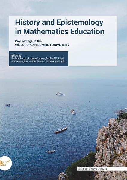 History and Epistemology in Mathematics Education. Proceedings of the 9th EUROPEAN SUMMER UNIVERSITY - copertina
