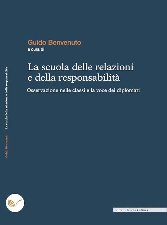 La scuola delle relazioni e della responsabilità. Osservazione nelle classi e la voce dei diplomati - Guido Benvenuto - ebook