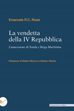 La vendetta della IV Repubblica. L'annessione di Tenda e Briga Marittima