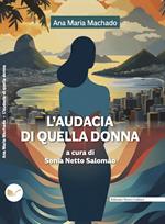 L' audacia di quella donna