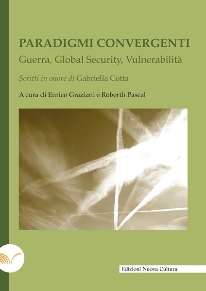 Paradigmi convergenti. Guerra, global security, vulnerabilità - copertina