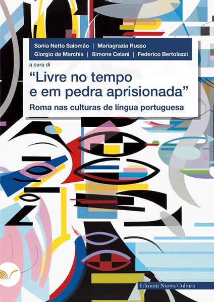 «Livre no tempo e em pedra aprisionada». Roma nas culturas de língua portuguesa - copertina