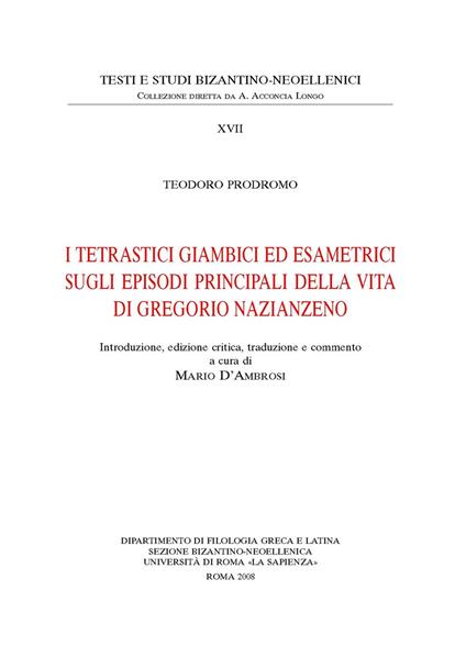 I tetrastici giambici ed esametrici sugli episodi principali della vita di Gregorio Nazianzeno. Ediz. anastatica - copertina