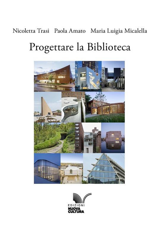 Progettare la biblioteca - Nicoletta Trasi,Paola Amato,Maria Luigia Micalella - copertina
