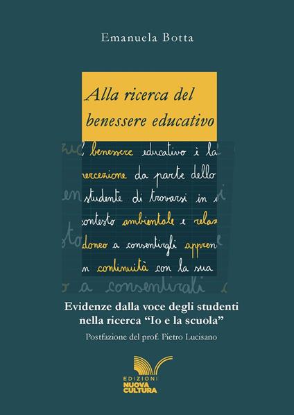 Alla ricerca del benessere educativo. Evidenze dalla voce degli studenti nella ricerca «Io e la scuola» - Emanuela Botta - copertina