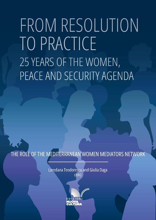 From resolution to practice. 25 Years of the women, peace and security agenda. The role of the mediterranean women mediators network - copertina