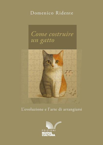 Come costruire un gatto. L'evoluzione e l'arte di arrangiarsi - Domenico Ridente - ebook