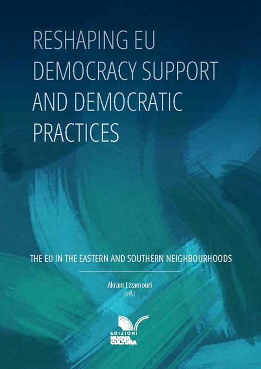 Reshaping EU Democracy Support and Democratic Practices