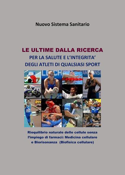 Le ultime dalla ricerca per la salute e l'integrità degli atleti di qualsiasi sport - Giorgio Ala Scorzoni - copertina