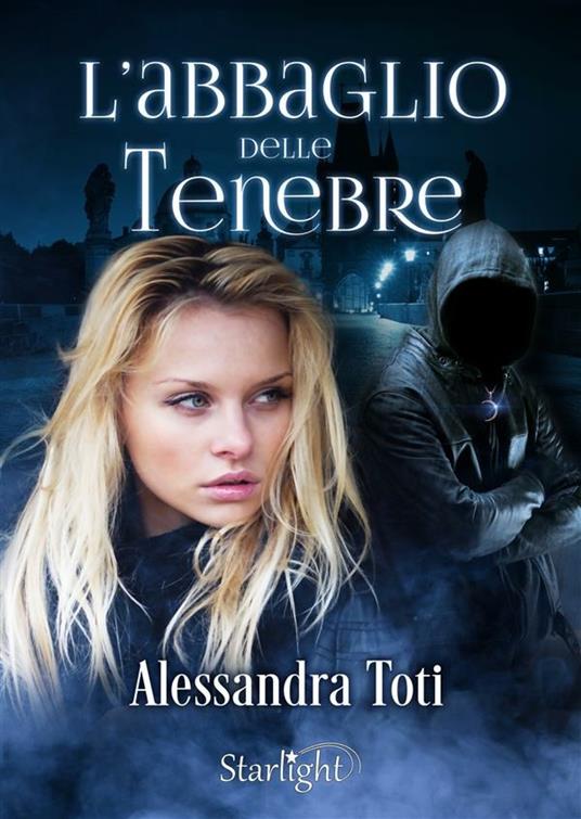 L' abbaglio delle tenebre - Alessandra Toti - ebook