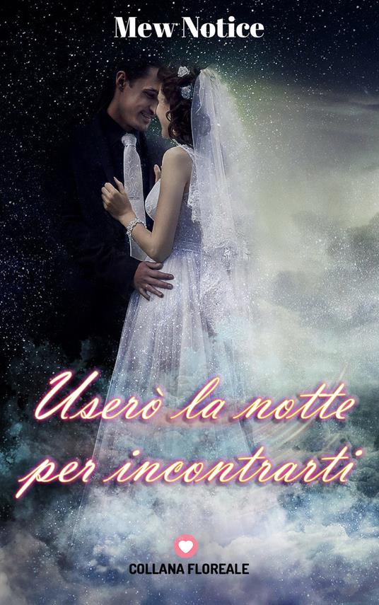 Userò la notte per incontrarti - Mew Notice - copertina