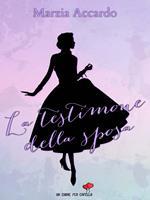 La testimone della sposa