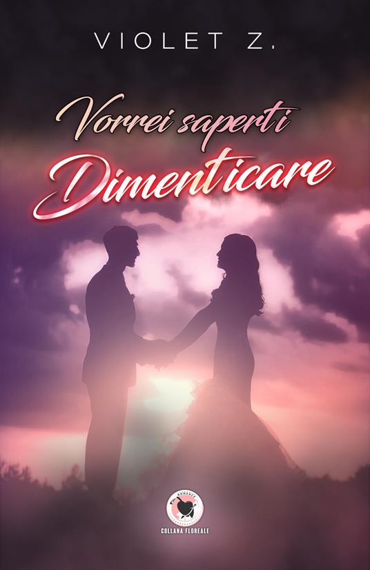 Vorrei saperti dimenticare - Violet Z. - copertina