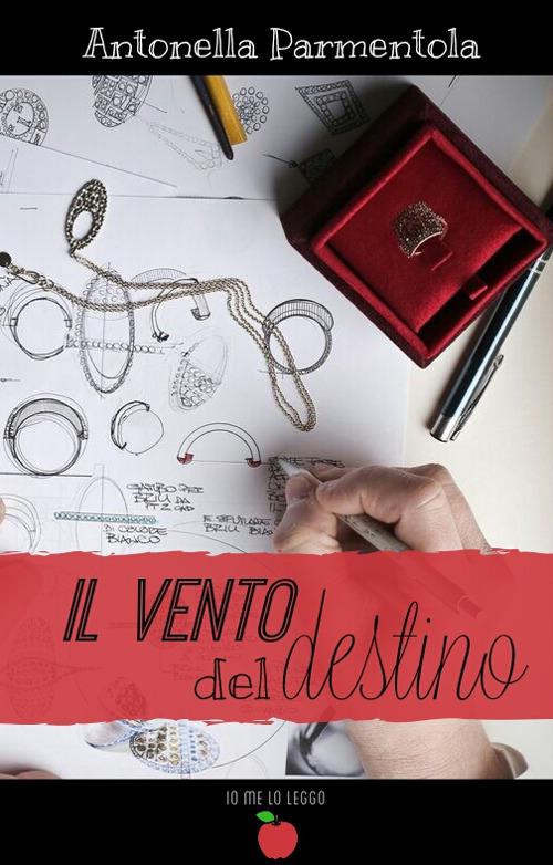 Il vento del destino - Antonella Parmentola - ebook