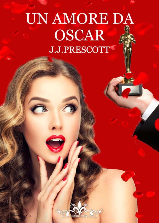 Un amore da oscar - J. J. Prescott - copertina