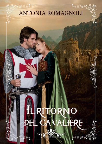 Il ritorno del cavaliere - Antonia Romagnoli - copertina