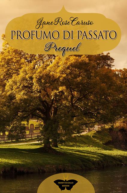 Profumo di passato. Miss Garnette Catharine Bigshop - Jane Rose Caruso - copertina