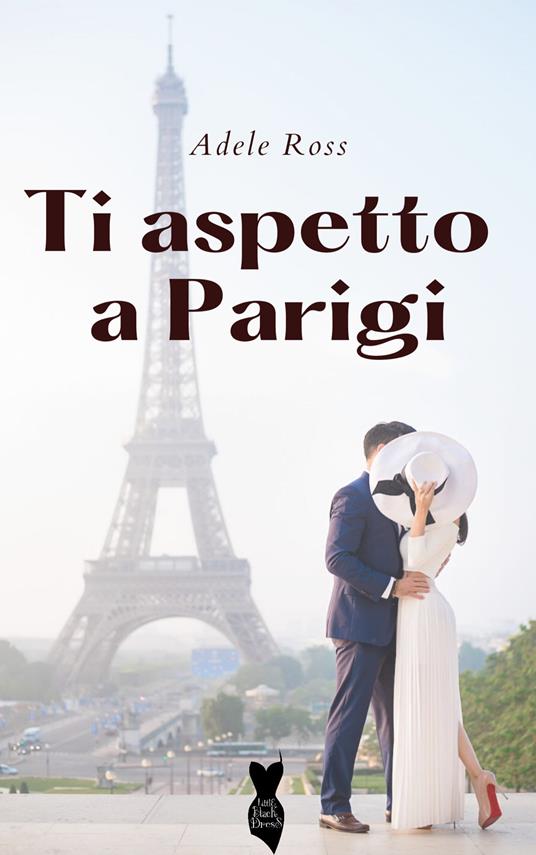 Ti aspetto a Parigi - Adele Ross - copertina