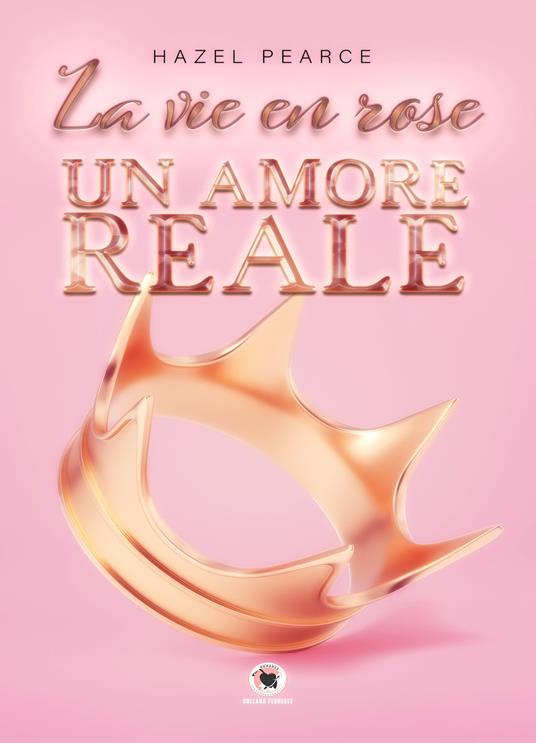 La vie en rose. Un amore reale - Hazel Pearce - copertina