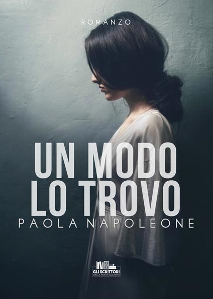 Un modo lo trovo - Paola Napoleone - copertina