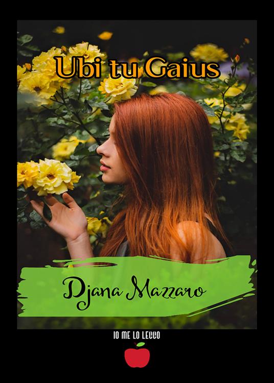 Ubi tu Gaius - Djana Mazzaro - copertina