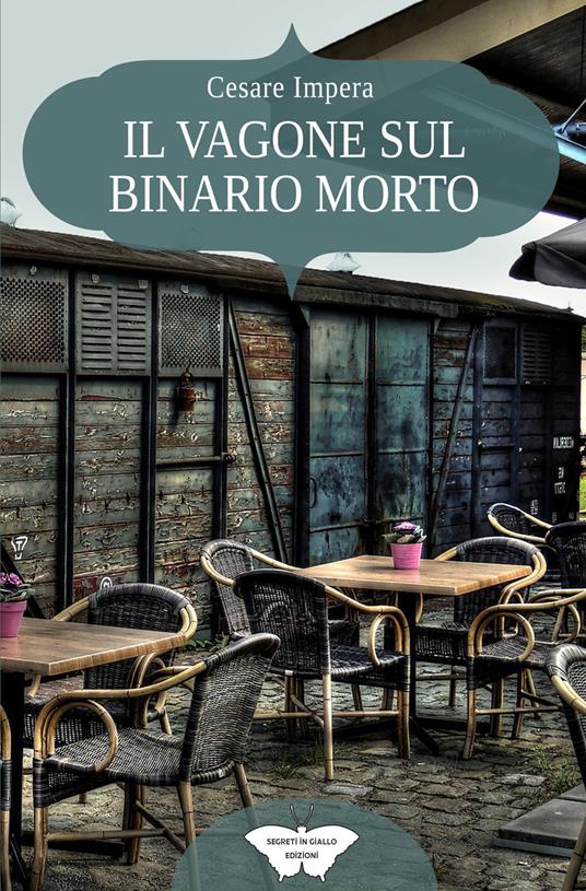 Il vagone sul binario morto - Cesare Impera - copertina