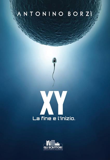 XY. La fine e l'inizio - Antonio Borzì - copertina