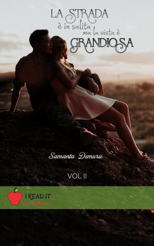 La strada è in salita ma la vista è grandiosa - Samanta Demuru - ebook