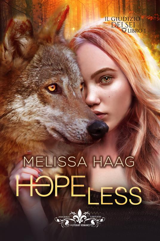 Hopeless. Vol. 1: Il giudizio dei sei - Melissa Haag - copertina