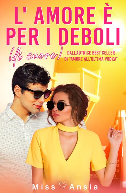L' amore è per i deboli (di cuore) - Miss Ansia - copertina