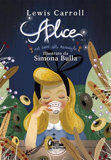Alice nel paese delle meraviglie - Lewis Carroll,Simona Bulla,Silvio Spaventa Filippi - ebook